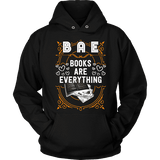 BAE, Books Are Everything Hoodie - Gifts For Reading Addicts