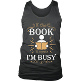 If The Book is Open I'm Busy Mens Tank - Gifts For Reading Addicts