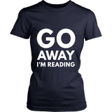 Go away I'm reading Fitted T-shirt - Gifts For Reading Addicts