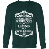 I always check Wardrobes for lions and witches, Sweatshirt - Gifts For Reading Addicts