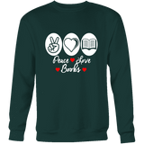Peace, Love, Books Sweatshirt - Gifts For Reading Addicts