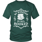My weekend is all booked Unisex T-shirt - Gifts For Reading Addicts