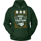 BAE, Books Are Everything Hoodie - Gifts For Reading Addicts