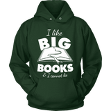I like big books and i cannot lie Hoodie - Gifts For Reading Addicts
