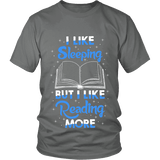 I Like Sleeping, But I Like Reading More Unisex T-shirt - Gifts For Reading Addicts