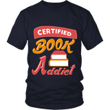 Certified book addict Unisex T-shirt - Gifts For Reading Addicts