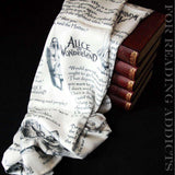 Alice in Wonderland Book Quotes Handmade Infinity Scarf Limited Edition - Gifts For Reading Addicts