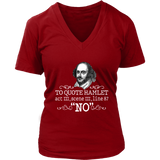 "To Quote Hamlet Act III Scene III Line 87, 'No' " V-neck Tshirt - Gifts For Reading Addicts