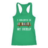 "I believe in my shelf" Women's Tank Top - Gifts For Reading Addicts