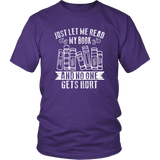 "Just Let Me Read" Unisex T-Shirt - Gifts For Reading Addicts