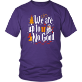 "We Are Up To No Good " Unisex T-Shirt - Gifts For Reading Addicts
