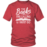 "The Books Are Calling" Unisex T-Shirt - Gifts For Reading Addicts