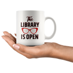 Rupaul"The Library Is Open"11oz White Mug - Gifts For Reading Addicts