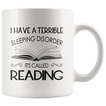 "Sleeping disorder"11oz white mug - Gifts For Reading Addicts