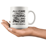 "All I Care About Is Reading"11oz While Mug - Gifts For Reading Addicts