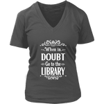 "When in doubt" V-neck Tshirt - Gifts For Reading Addicts