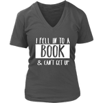 "I Fell Into A Book" V-neck Tshirtv - Gifts For Reading Addicts