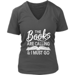 "The Books Are Calling" V-neck Tshirt - Gifts For Reading Addicts