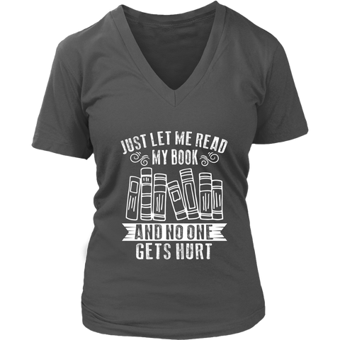 "Just Let Me Read" V-neck Tshirt - Gifts For Reading Addicts