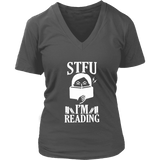 "STFU I'm Reading" V-neck Tshirt - Gifts For Reading Addicts