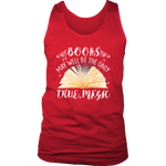 "Books,The Only True Magic" Men's Tank Top - Gifts For Reading Addicts