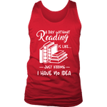 "a day without" Men's Tank Top - Gifts For Reading Addicts