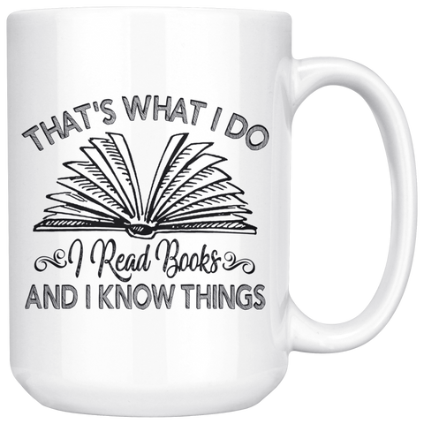 "I Read Books"15oz White Mug - Gifts For Reading Addicts