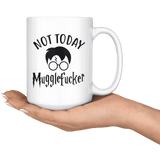 "Not Today" 15oz White Mug - Gifts For Reading Addicts