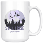 "Still I Rise"15 oz White Mug - Gifts For Reading Addicts