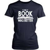 "The Book Was Better" Women's Fitted T-shirt - Gifts For Reading Addicts