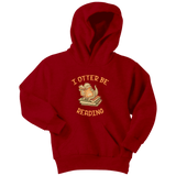 "I otter be reading" YOUTH HOODIE - Gifts For Reading Addicts