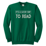 "It's a good day to read" YOUTH CREWNECK SWEATSHIRT - Gifts For Reading Addicts