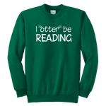 "I otter be reading"YOUTH CREWNECK SWEATSHIRT - Gifts For Reading Addicts