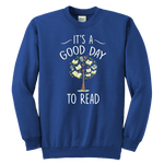 "It's a good day to read" YOUTH CREWNECK SWEATSHIRT - Gifts For Reading Addicts