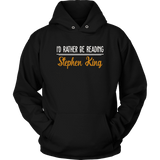 "I'd Rather Be Reading SK" Hoodie