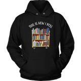 "This is how i roll" Hoodie - Gifts For Reading Addicts