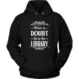 "When in doubt" Hoodie - Gifts For Reading Addicts