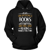 "In My Dream World" Hoodie - Gifts For Reading Addicts