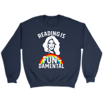 Rupaul"Reading Is Fundamental" Sweatshirt - Gifts For Reading Addicts