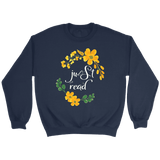 "just read" Sweatshirt - Gifts For Reading Addicts