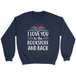 "I love you" Sweatshirt - Gifts For Reading Addicts