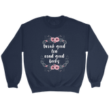 "Read Good Books" Sweatshirt - Gifts For Reading Addicts