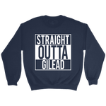 "Straight outta gilead" Sweatshirt - Gifts For Reading Addicts