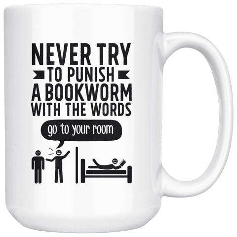 "Punish A Bookworm"15oz White Mug - Gifts For Reading Addicts