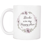 ''Happy place"11oz white mug - Gifts For Reading Addicts