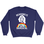 Rupaul"Reading Is Fundamental" Sweatshirt - Gifts For Reading Addicts