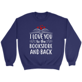 "I love you" Sweatshirt - Gifts For Reading Addicts