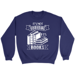 "It's Not Hoarding If It's Books" Sweatshirt - Gifts For Reading Addicts