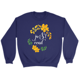 "just read" Sweatshirt - Gifts For Reading Addicts