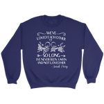 "We've loved each other" Sweatshirt - Gifts For Reading Addicts